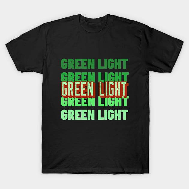 Greenlights T-Shirt by JaunzemsR